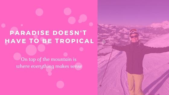 paradise doesn't have to be tropical - on top of the mountain is where everything make sense-2